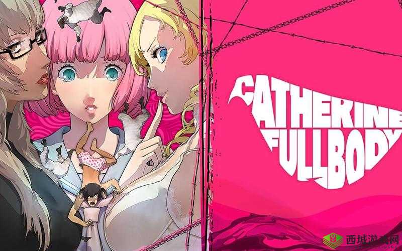 探索凯瑟琳 PC 版：游戏内容与剧情全揭秘