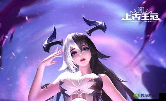 上古王冠神裔噬姬独特技能解析:神裔噬姬之技惊艳登场