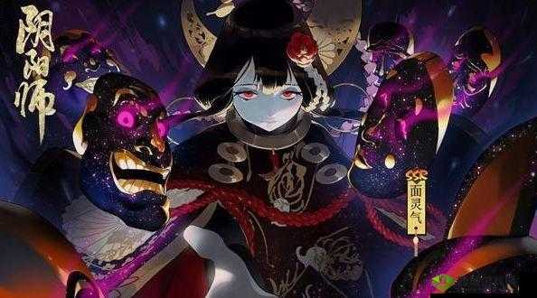 解锁面灵气超强战力!新SSR面灵气御魂搭配全攻略