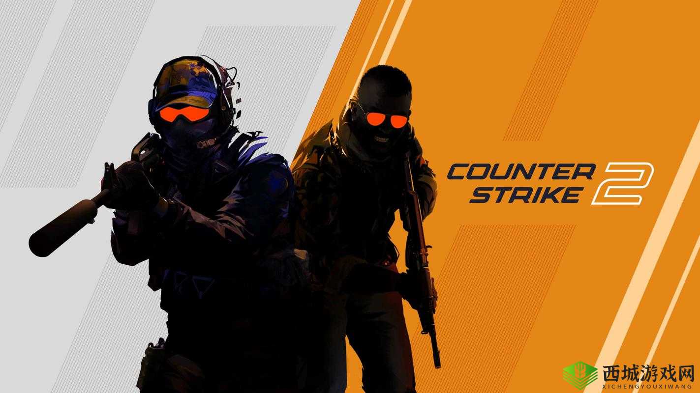 高清大片 csgo:带你领略精彩刺激的游戏世界